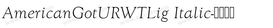 AmericanGotURWTLig Italic字体转换